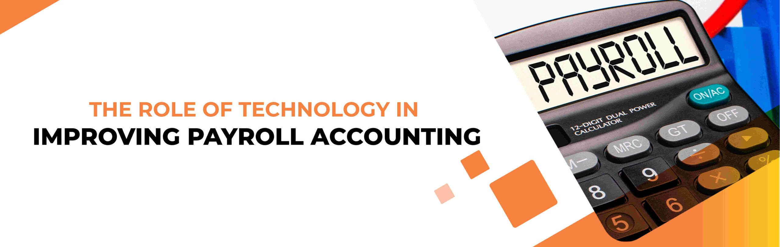 The Role of Technology in Improving Payroll Accounting